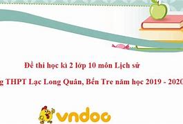 Học Lịch Sử Để Làm Gì Lớp 10 Học Kì 2